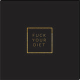 Serviett - "Fuck your diet"